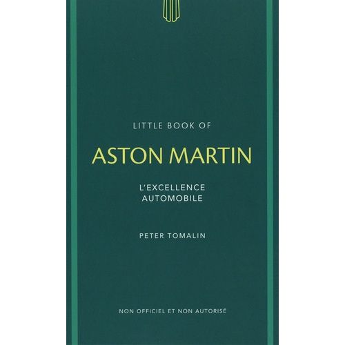 Little Book Of Aston Martin - L'excellence Automobile