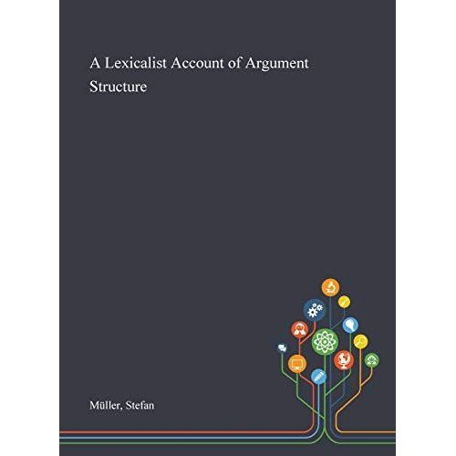 A Lexicalist Account Of Argument Structure