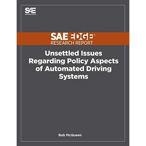 Unsettled Issues Regarding Policy Aspects Of Automated Driving Systems