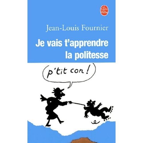 Je Vais T'apprendre La Politesse