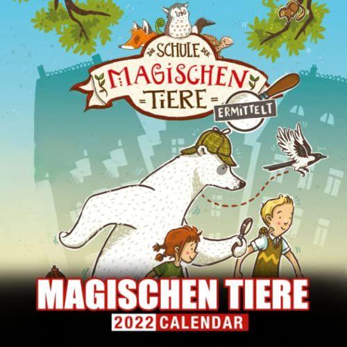 Die Schule Der Magischen Tiere Kalender 2022: Buchkunst Für Kinder, Januar 2022 - Dezember 2022 Offizieller Quadratischer Monatskalender, Calendario, Calendrier 12 Monate | Bonus 4 Monate 2023