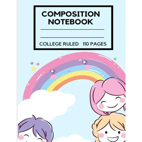 Composition Notebook Rainbow Anime: Composition Notebook Rainbow, Composition Notebook Anime, Fun Notebook College Ruled 110 Pages