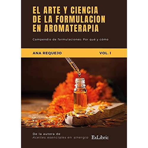 El Arte Y La Ciencia De La Formulación Aromática