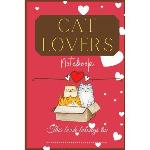 Cat Lover's Notebook: Notebook For Girls - Premium Quality - Exact Size Of This Book Is (6,197 Po X 9,236 Po)