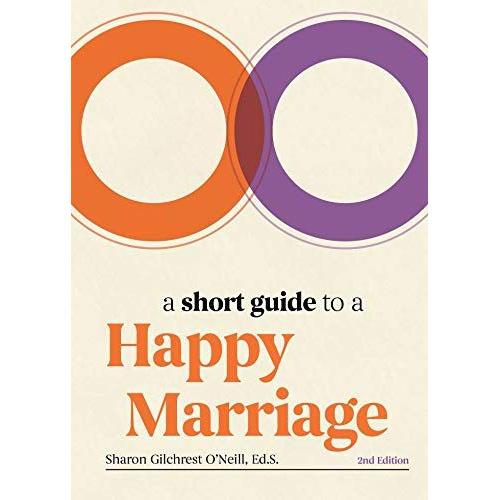 A Short Guide To A Happy Marriage, 2nd Edition