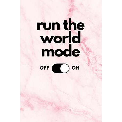 Run The World Mode - On Notebook: Pink Marble Pretty Notebook With Motivational Coloring Pages For Women, 6 X 9in, 120 Pages, Lined/Ruled (Kickass Notebooks)