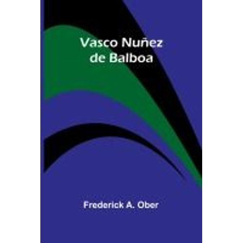 Vasco Nuñez De Balboa