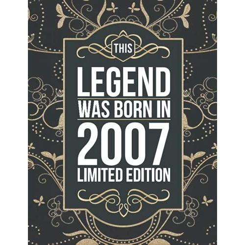 This Legend Was Born In 2007 Limited Edition: Blank Lined Notebook To Write In For Notes, To Do Lists, Diary Journal, Floral Notebook For Girls, 14th Birthday Gift For Girls (8.5 X 11 Large) 120 Pages