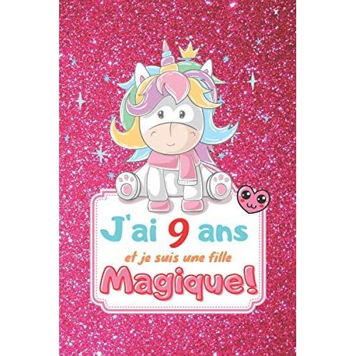 Je Suis 9 et C'est Mon Journal Intime: Cadeau fille 9 ans Anniversaire ,  Idée Cadeau fille 9 ans original (French Edition): Kelli, Sara:  9798618402231: : Books