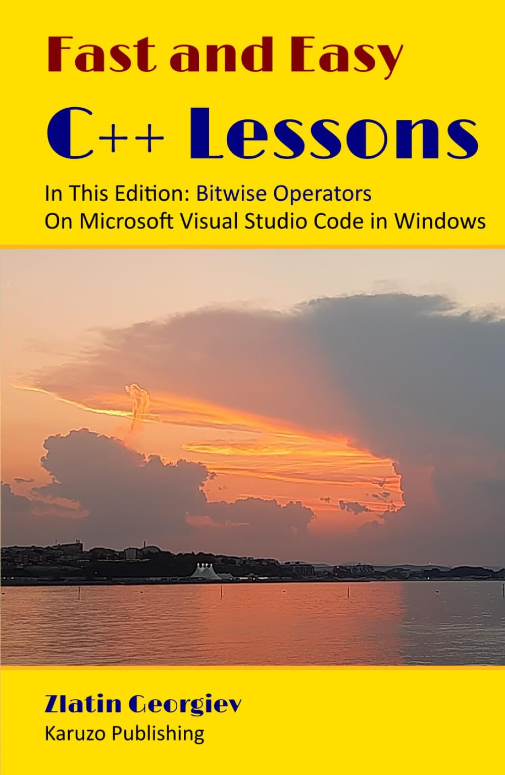 Fast and Easy C++ Lessons: In This Edition Bitwise Operators On ...