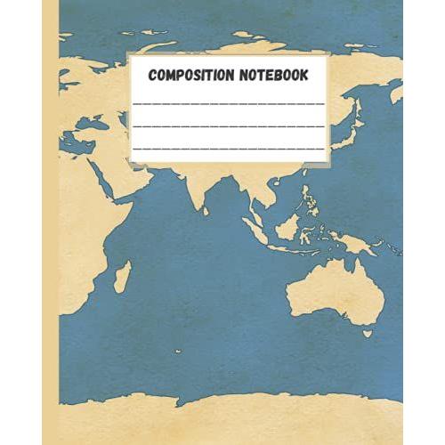 Composition Notebook: World Map Composition Notebook Wide Ruled, 7.5 X 9.25, 110 Pages, For Kids, Teens, And Adults (Composition Notebooks)