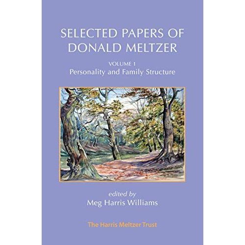 Selected Papers Of Donald Meltzer - Vol. 1
