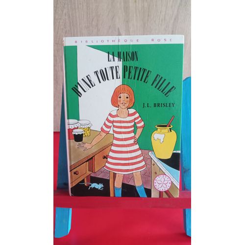 La Maison D'une Toute Petite Fille, 1975, Bibliothèque Rose