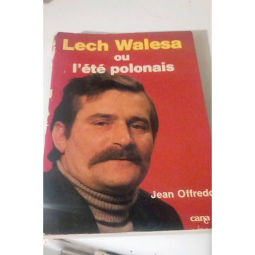 Lech Walesa Ou L'été Polonais
