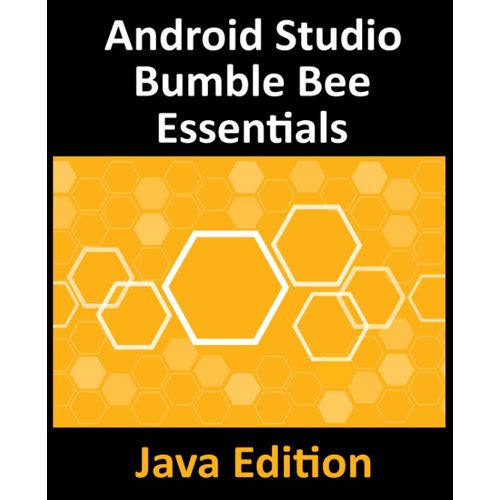 Android Studio Bumble Bee Essentials - Java Edition