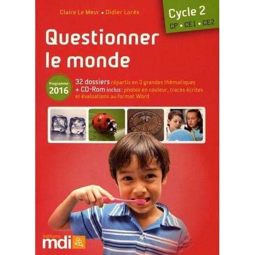 Questionner Le Monde Cycle 2 Cp-Ce1-Ce2 - Programme 2016 (1 Cd-Rom)