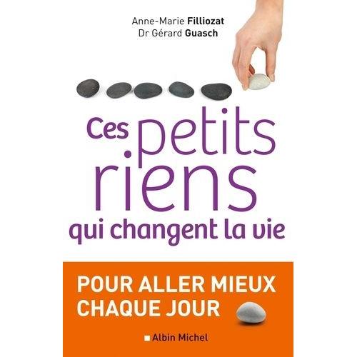 Ces Petits Riens Qui Changent La Vie