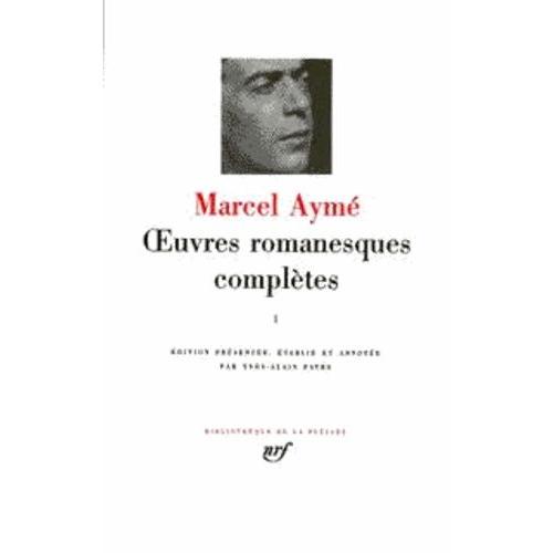 Oeuvres Romanesques Complètes - Tome 1