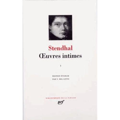 Stendhal - Oeuvres Intimes, Tome 1