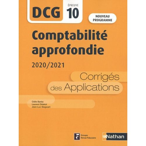 Comptabilité Approfondie Dcg 10 - Corrigés Des Applications