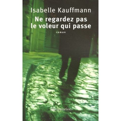Ne Regardez Pas Le Voleur Qui Passe