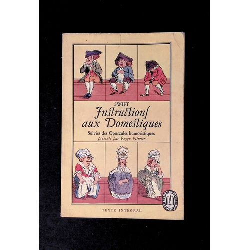 Instructions Aux Domestiques Suivies Des Opuscules Humoristiques
