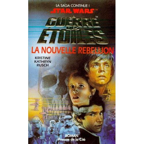 La Guerre Des Étoiles - La Nouvelle Rébellion