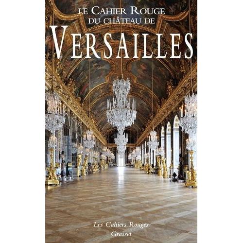 Le Cahier Rouge Du Château De Versailles