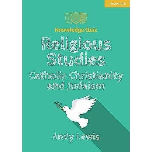 Knowledge Quiz: Religious Studies - Catholic Christianity An