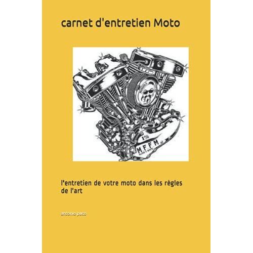 Carnet D'entretien Moto: L'entretien De Votre Moto Dans Les Règles De L'art