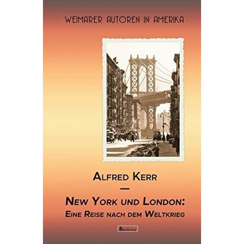 New York Und London. Eine Reise Nach Dem Weltkrieg