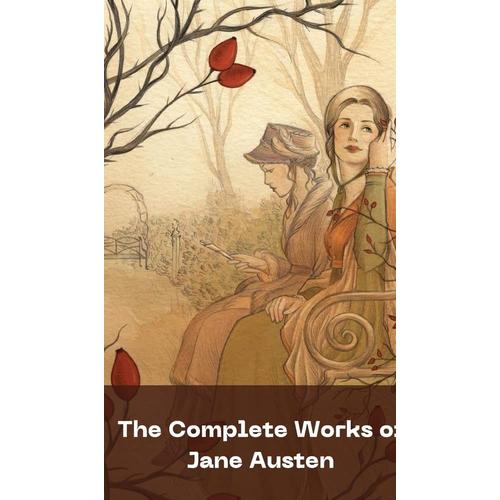 The Complete Works Of Jane Austen