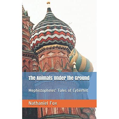 The Animals Under The Ground: Mephistopheles' Tales Of Cyberhilt