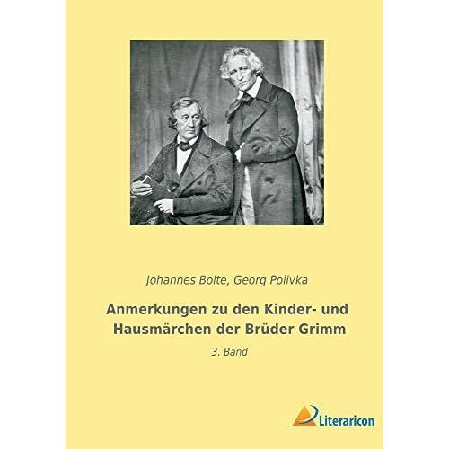 Anmerkungen Zu Den Kinder- Und Hausmärchen Der Brüder Grimm