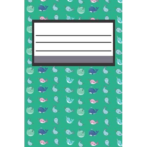 Cute Blank Pocket Diary: Cute Narwhal Themed Diary | Blank Diary Book For All Your Thoughts | Notebook To Write In For... 6x9 120 Pages