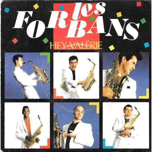Les Forbans : Hey Valérie (Everybody Needs Somebody) / Les Talons Qui Swinguent [Vinyle 45 Tours 7"] 1986