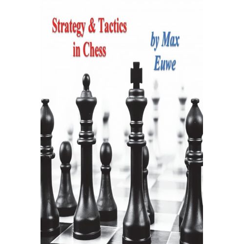 Strategy & Tactics In Chess