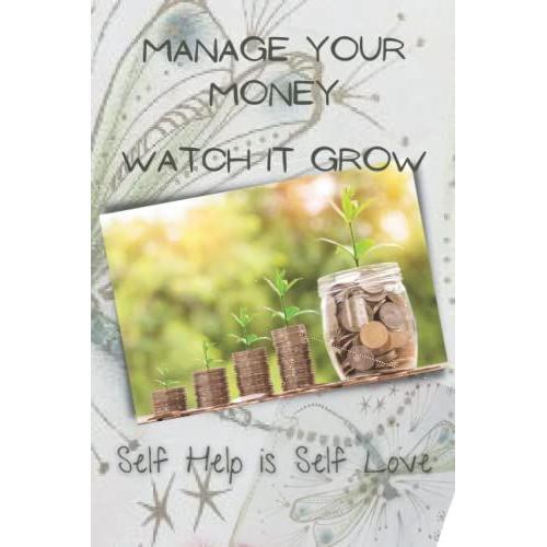 Manage Your Money: Watch It Grow