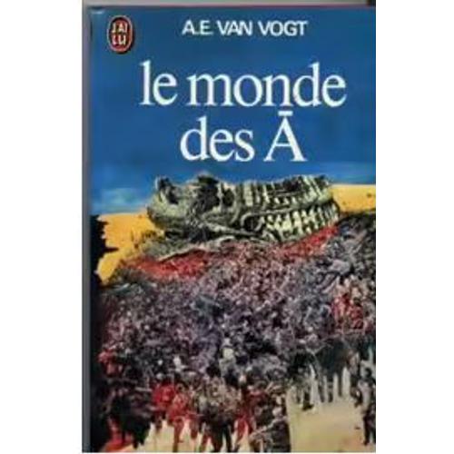 A.E. Van Vogt - Le Monde Des A