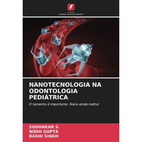 Nanotecnologia Na Odontologia Pediátrica