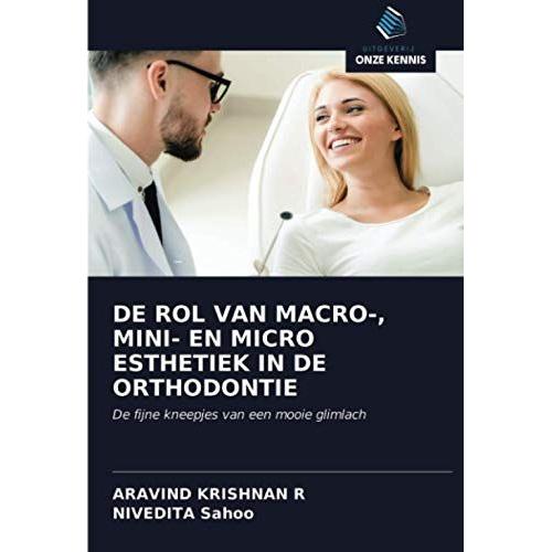 De Rol Van Macro-, Mini- En Micro Esthetiek In De Orthodontie