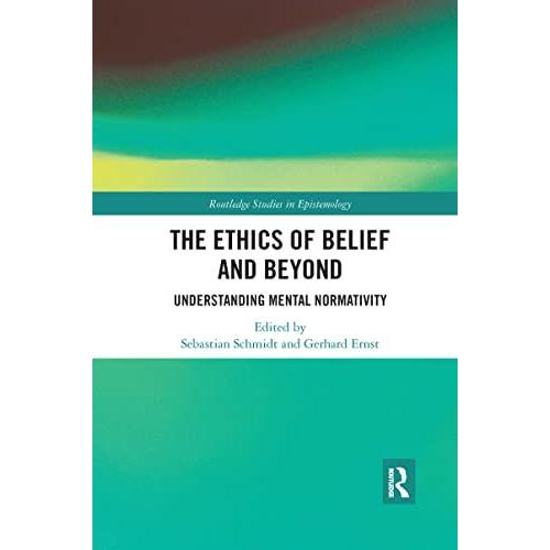 The Ethics Of Belief And Beyond