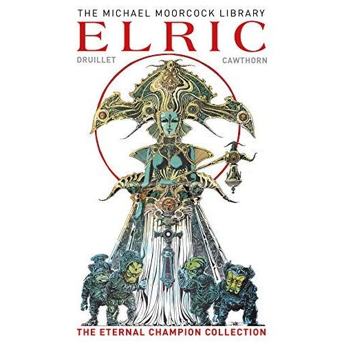 The Michael Moorcock Library: Elric The Eternal Champion Collection (Graphic Novel)