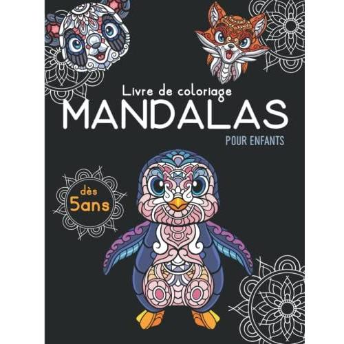 Cahier De Coloriage Mandala Enfant: 50 Mandalas Animaux (Lions, Chats, Chiens, Lapins, Licornes) | Livre De Coloriage Pour Les Enfants De 5 Ans Et Plus | Anti-Stress Et Relaxant.
