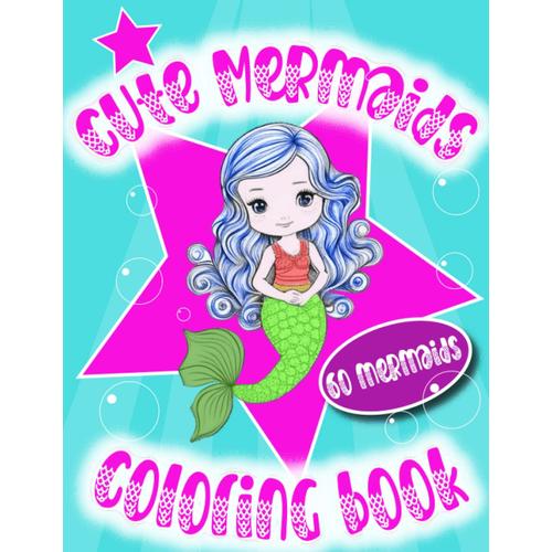 Cute Mermaids Coloring Book For Girls: 60 Pictures For Kids Ages 4-8 (Pando Pandorius Coloring Books)