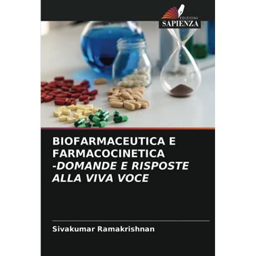 Biofarmaceutica E Farmacocinetica -Domande E Risposte Alla Viva Voce