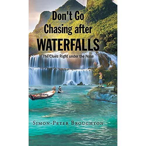 Don't Go Chasing After Waterfalls