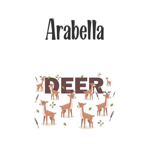 Arabella - Deer: Cover Style - Personalized Name Notebook | Wide Ruled Paper Notebook Journal | For Teens Kids Students Girls| For Home School College | 7.5 X 9.25 Inch 110pages
