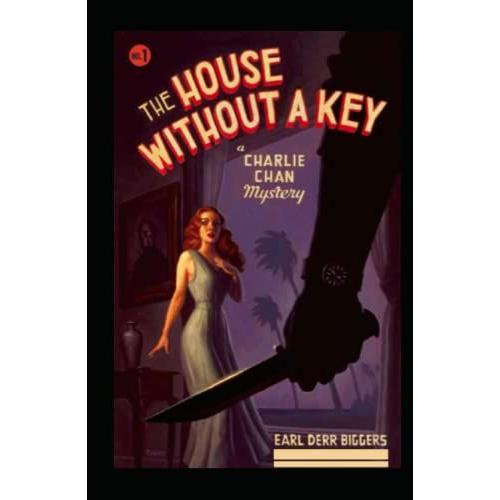 The House Without A Key-Original Edition(Annotated)
