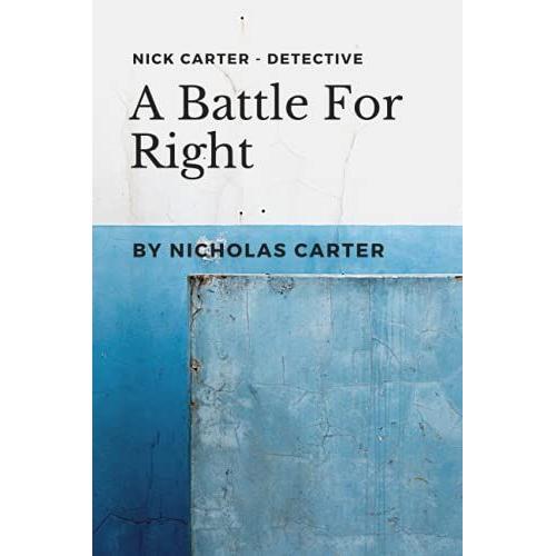 Nick Carter Detective: A Battle For Right